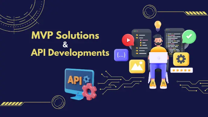 MVP Solutions & API Developments